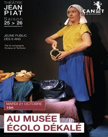 Spectacle Jeune Public : Au Musée Écolo Dékalé au théâtre Jean Piat à Canet en Roussillon