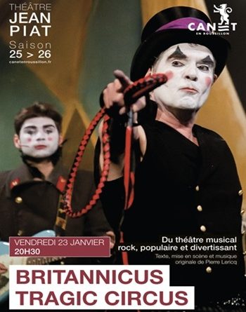 « Britannicus Tragic Circus » le Vendredi 23 janvier à 20h30
