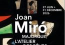 Joan Miró « Majorque, l’atelier des rêves » Exposition du 27 juin au 31 décembre 2026