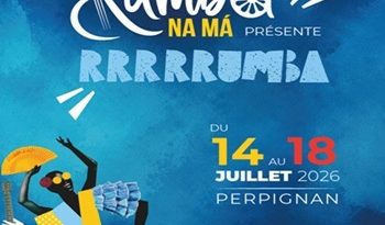 Festival RUMBA NA MÁ 2026  Perpignan capitale des rumbas du monde