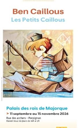 Exposition « Les Petits Caillous » de Ben Caillous au Palais des rois de Majorque